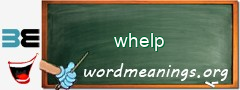 WordMeaning blackboard for whelp